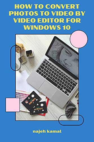 How to convert Photos to video by video editor for windows 10: video editor for...